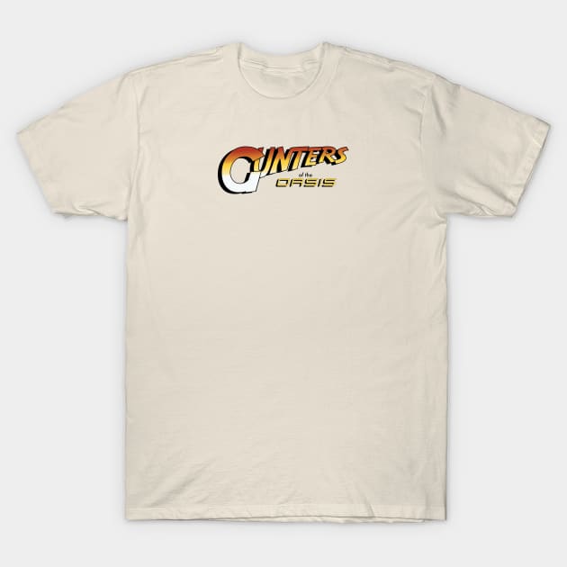 Gunters of the Oasis T-Shirt by My Geeky Tees - T-Shirt Designs